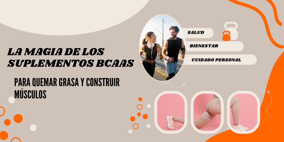 La magia de los suplementos BCAAs para quemar grasa y construir músculos